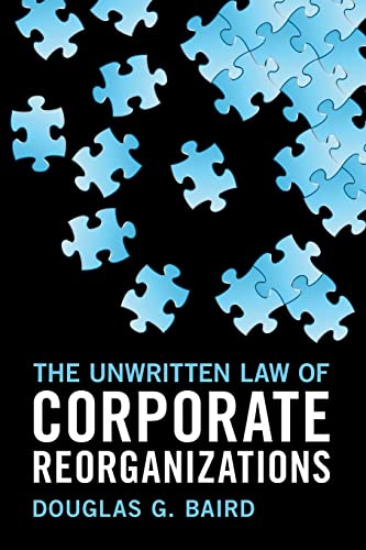 The Unwritten Law of Corporate Reorganizations von Cambridge University Press